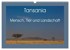 Tansania – Mensch, Tier und Landschaft (Wandkalender 2024 DIN A3 quer), CALVENDO Monatskalender von Hartung,  Salke