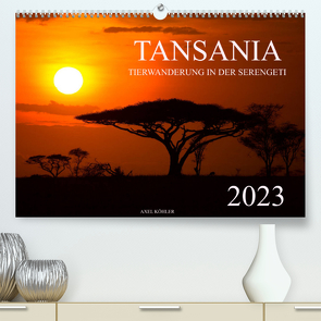 Tansania – Tierwanderung in der Serengeti (Premium, hochwertiger DIN A2 Wandkalender 2023, Kunstdruck in Hochglanz) von Koehler,  Axel