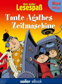 Tante Agathes Zeitmaschine von Didier,  Anne, Krömer,  Stefanie, Pillot,  Frédéric