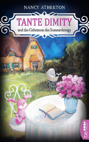 Tante Dimity und das Geheimnis des Sommerkönigs von Atherton,  Nancy, Röhl,  Barbara