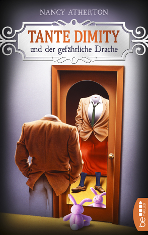 Tante Dimity und der gefährliche Drache von Atherton,  Nancy, Köpfer,  Monika