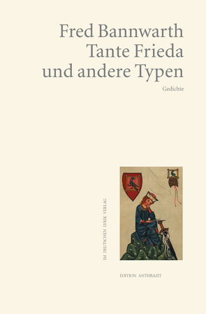 Tante Frieda und andere Typen von Bannwarth,  Fred