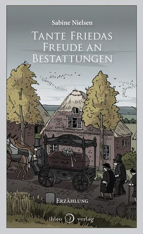 Tante Friedas Freude an Bestattungen von Nielsen,  Sabine