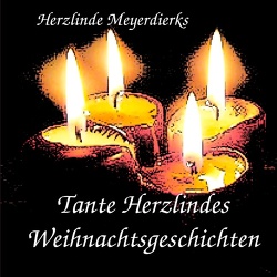 Tante Herzlindes Weihnachtsgeschichten von Meyerdierks,  Herzlinde