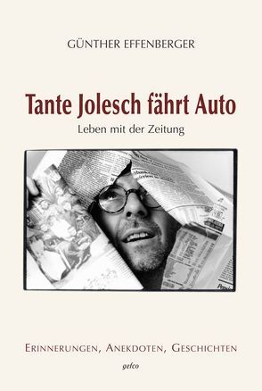 Tante Jolesch fährt Auto von Effenberger,  Günther