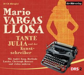 Tante Julia und der Kunstschreiber von Bantzer,  Christoph, Jung,  André, Latzko,  Herlinde, Vargas Llosa,  Mario