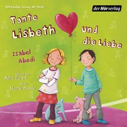 Tante Lisbeth und die Liebe von Abedi,  Isabel, Durand,  Meira, Macedo,  Eduardo