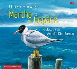 Tante Martha im Gepäck von Herwig,  Ulrike, Sarnau,  Anneke Kim