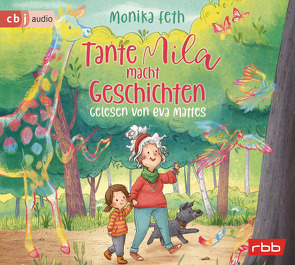 Tante Mila macht Geschichten von Feth,  Monika, Mattes,  Eva, Sieverding,  Carola