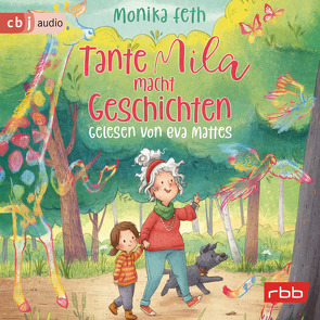 Tante Mila macht Geschichten von Feth,  Monika, Mattes,  Eva, Sieverding,  Carola