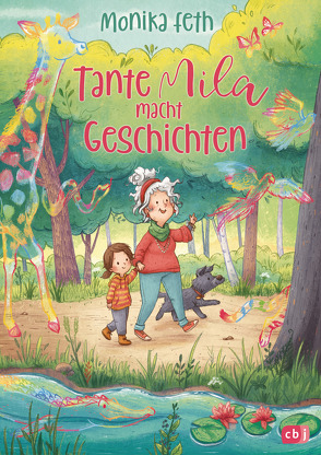 Tante Mila macht Geschichten von Feth,  Monika, Sieverding,  Carola