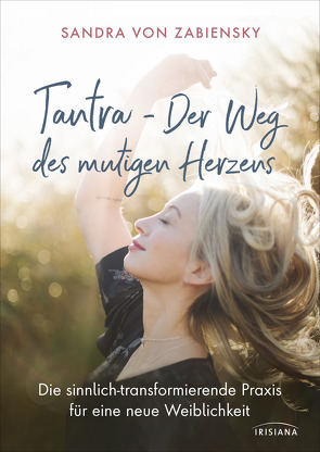 Tantra – Der Weg des mutigen Herzens von Zabiensky,  Sandra von