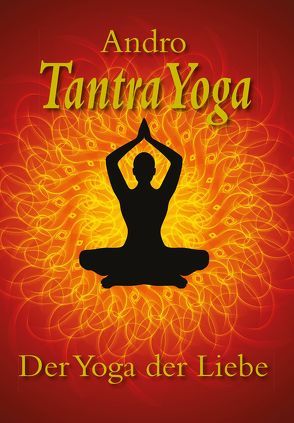 Tantra Yoga von Andreas Rothe,  Andro