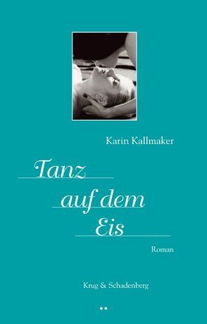 Tanz auf dem Eis von Büchner,  Gitta, Kallmaker,  Karin