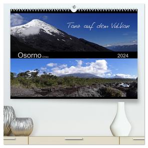 Tanz auf dem Vulkan – Osorno (Chile) (hochwertiger Premium Wandkalender 2024 DIN A2 quer), Kunstdruck in Hochglanz von Flori0,  Flori0