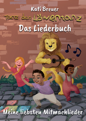 Tanz den Löwentanz! Meine liebsten Mitmachlieder von Breuer,  Kati, Janetzko,  Stephen