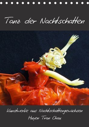 Tanz der Nachtschatten (Tischkalender 2018 DIN A5 hoch) von Tran Chau,  Huyen