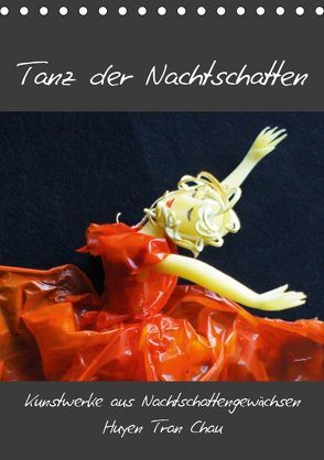 Tanz der Nachtschatten (Tischkalender 2019 DIN A5 hoch) von Tran Chau,  Huyen