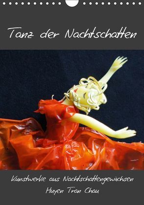 Tanz der Nachtschatten (Wandkalender 2019 DIN A4 hoch) von Tran Chau,  Huyen