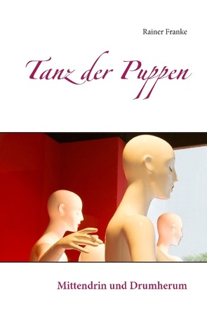 Tanz der Puppen von Franke,  Rainer