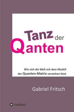 Tanz der Quanten von Fritsch,  Gabriel