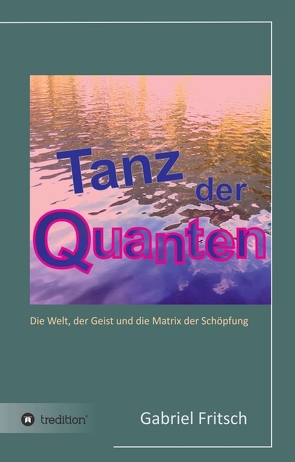 Tanz der Quanten von Fritsch,  Gabriel