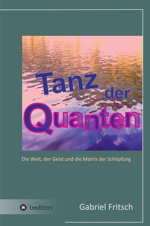 Tanz der Quanten von Fritsch,  Gabriel