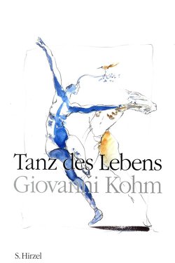 Tanz des Lebens von Kohm,  Giovanni