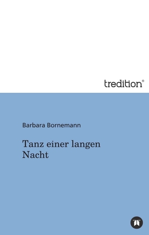Tanz einer langen Nacht von Bornemann,  Barbara