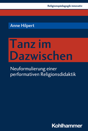 Tanz im Dazwischen von Burrichter,  Rita, Grümme,  Bernhard, Hilpert,  Anne, Mendl,  Hans, Pirner,  Manfred L., Rothgangel,  Martin, Schlag,  Thomas