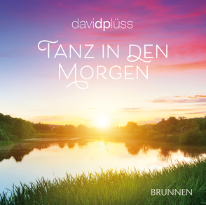 Tanz in den Morgen von Plüss,  David