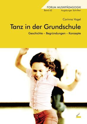 Tanz in der Grundschule von Vogel,  Corinna