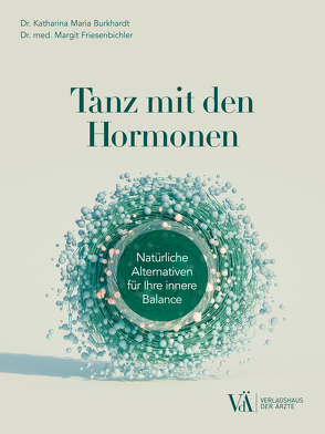 Tanz mit den Hormonen von Burkhardt,  Katharina Maria, Friesenbichler,  Margit