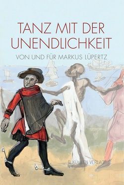 Tanz mit der Unendlichkeit von Cremer OSB,  P. Drutmar, Gerresheim,  Bert, Götz,  Karl Otto, Hornemann,  Georg, Hurtz,  Klaus, Lange,  Thomas A., Magdanz,  Margot, Rissa, Schroeder,  Gerhard, Stecker,  Raimund, Trockel,  Rosemarie, von Mannstein,  Coordt