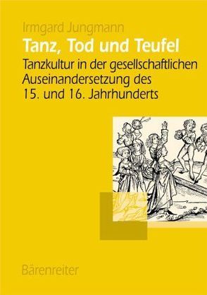 Tanz, Tod und Teufel von Jungmann,  Irmgard