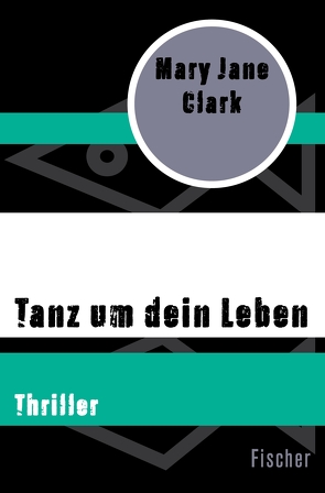 Tanz um dein Leben von Clark,  Mary Jane, Strüh,  Christine