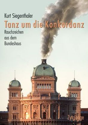 Tanz um die Konkordanz von Siegenthaler,  Kurt