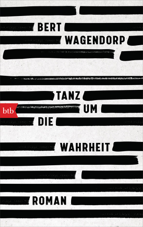 Tanz um die Wahrheit von Ecke,  Andreas, Wagendorp,  Bert