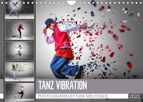 Tanz Vibration (Wandkalender 2022 DIN A4 quer) von Meutzner,  Dirk