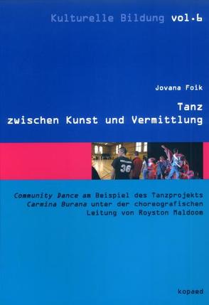 Tanz zwischen Kunst und Vermittlung von Foik,  Jovana