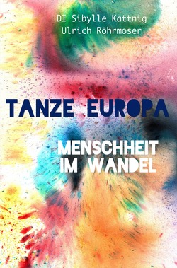 Tanze Europa von Kattnig,  Sibylle, Röhrmoser,  Ulrich