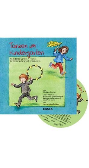 Tanzen im Kindergarten von Deppenkemper,  Magdalene, Grosse Berkhoff,  Susanne, Grosse-Jäger,  Hermann, Guhe,  Irmtraud, Seippel,  Elisabeth, Watermann,  Uta