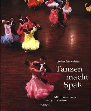 Tanzen macht Spass von Baumeister,  Anton, Wilson,  Jayne