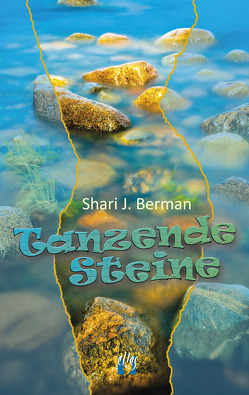 Tanzende Steine von Berman,  Shari J., Hansen-Schmidt,  Anja