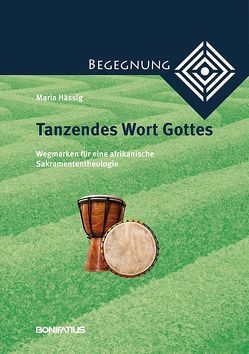 Tanzendes Wort Gottes von Hässig,  Maria