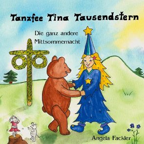 Tanzfee Tina Tausendstern von Fackler,  Angela