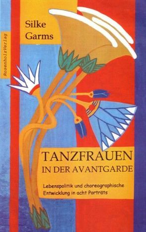 Tanzfrauen in der Avantgarde von Bera,  Suria, Garms,  Silke, Gebhardt,  Selma