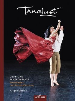 Tanzlust. Deutsche Tanzkompanie von Goewe,  Jürgen, Grund,  Andreas; Huschke,  Gerd; Goewe,  Jürgen,  Grund,  Andreas; Huschke,  Gerd; Goewe, , Häntzschel,  Thomas, Kunstmann,  Jürgen