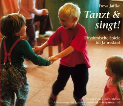 Tanzt und singt! von Jaffke,  Freya