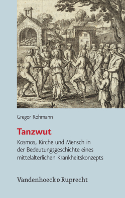 Tanzwut von Rohmann,  Gregor